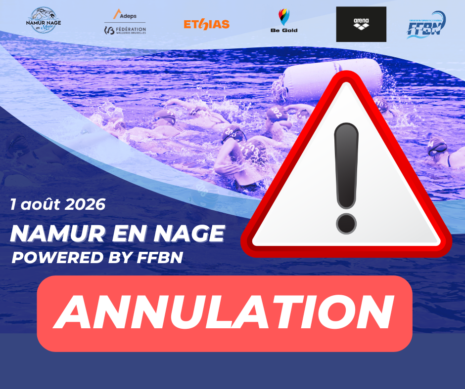 🚨 **ANNULATION – Namur en Nage 2026** 🚨