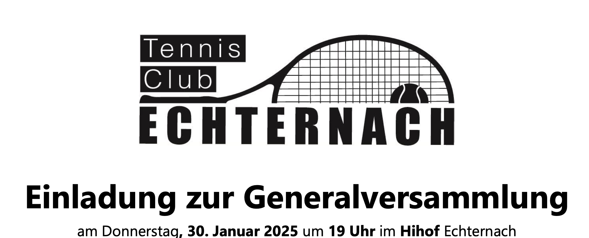 Assemblée Générale Ordinaire 30.01.25 19.00  Hihof Echternach
