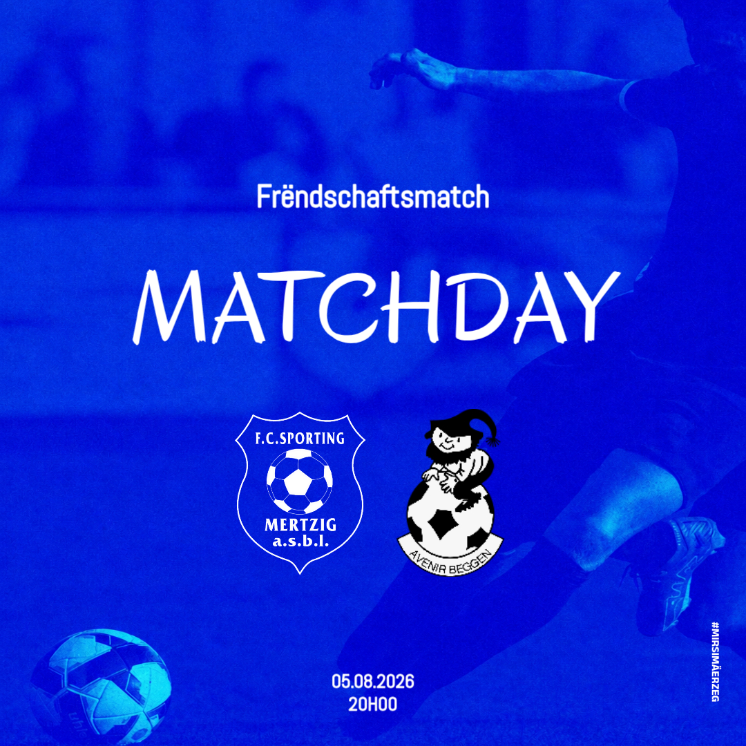 Frëndschaftsmatch FC Sporting Mertzig - FC Avenir Beggen