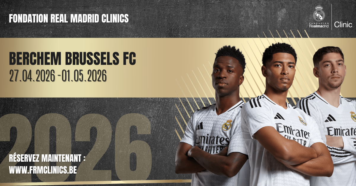 Stage Fundación Real Madrid Clinics au Berchem Brussels FC, du 27/04/2026 au 01/05/2026 
